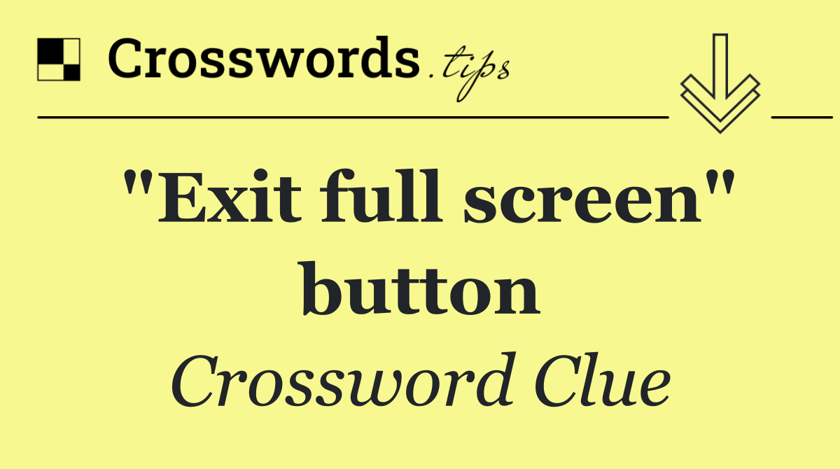"Exit full screen" button