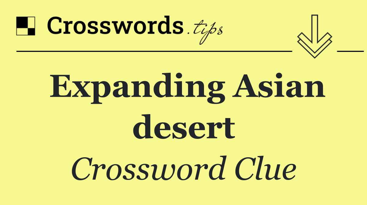 Expanding Asian desert