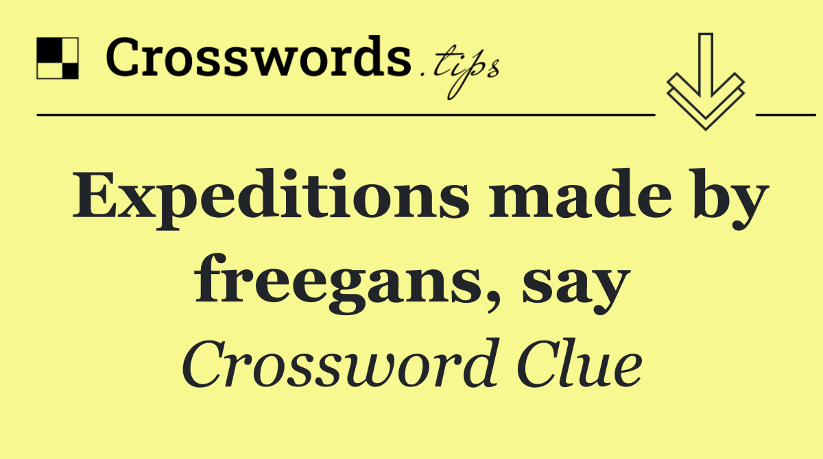 Expeditions made by freegans, say
