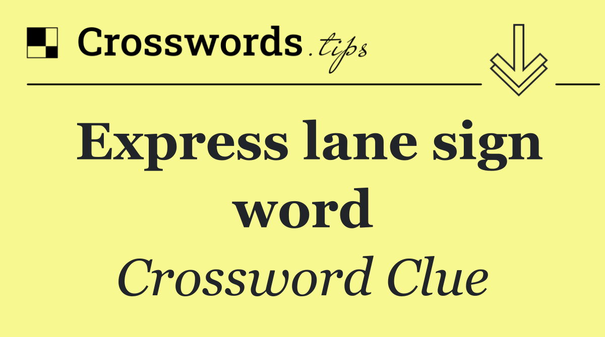Express lane sign word