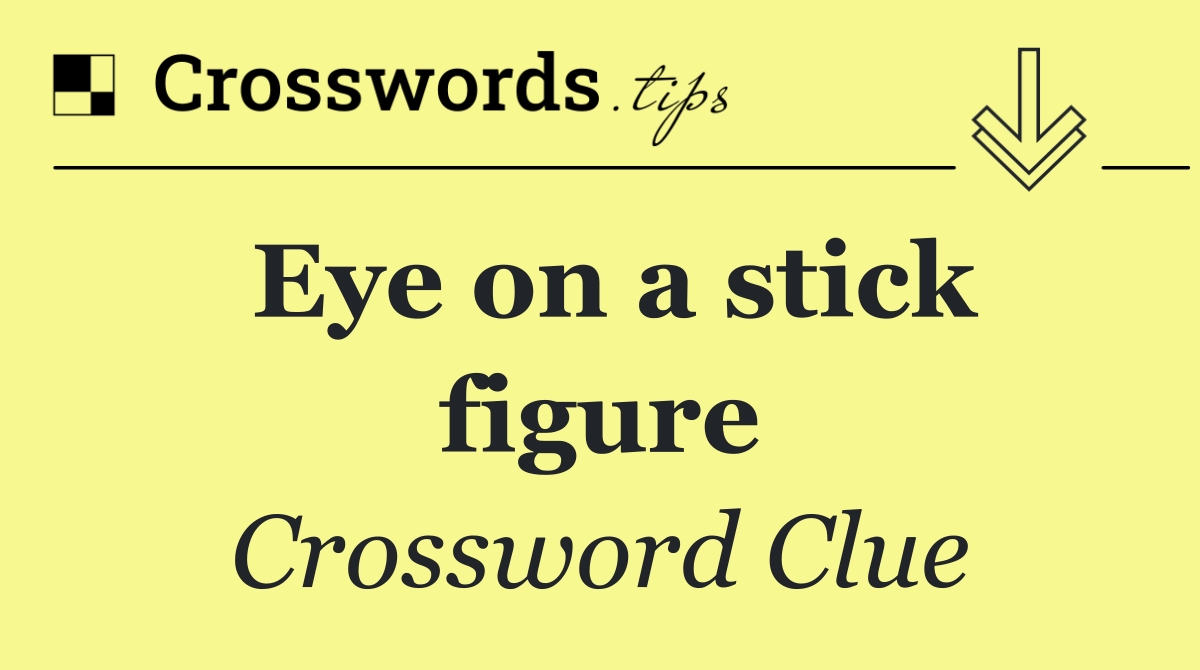 Eye on a stick figure