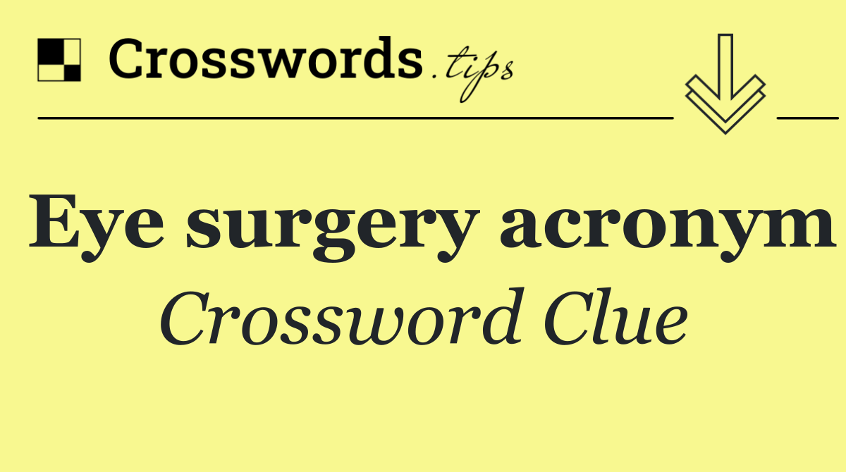 Eye surgery acronym