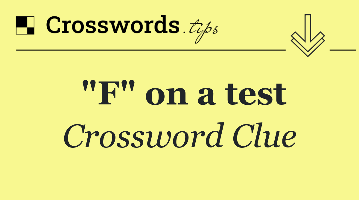"F" on a test