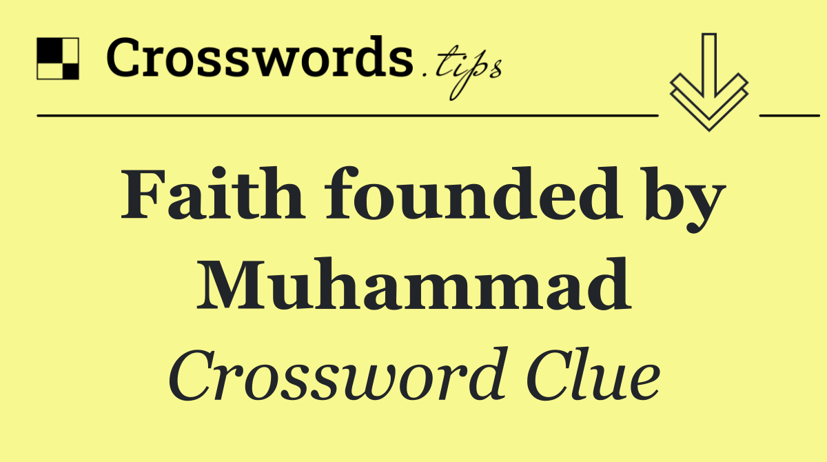 Faith founded by Muhammad