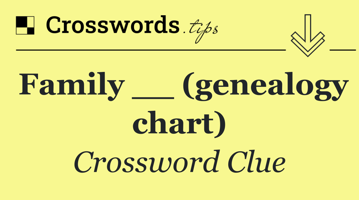 Family __ (genealogy chart)