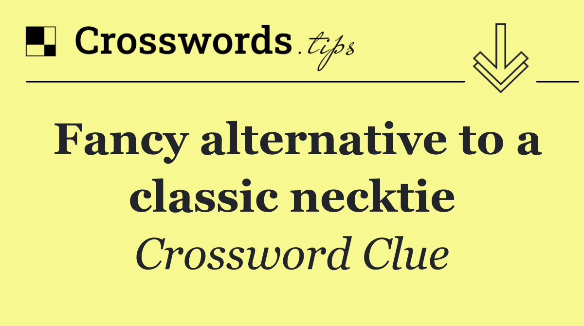 Fancy alternative to a classic necktie