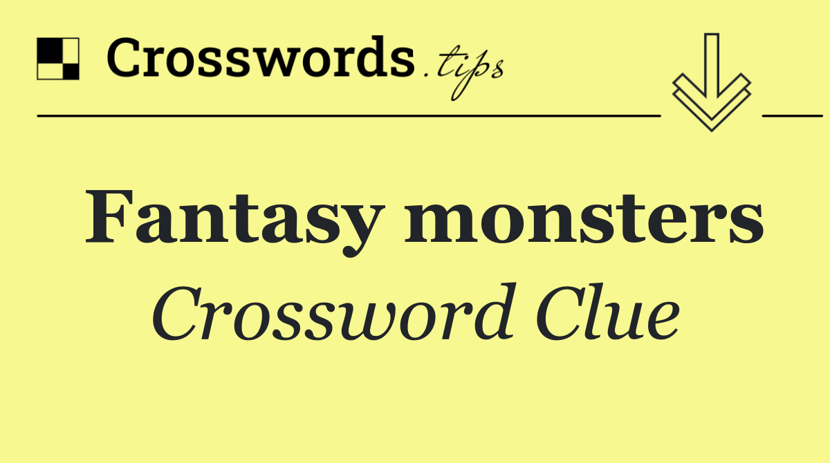 Fantasy monsters