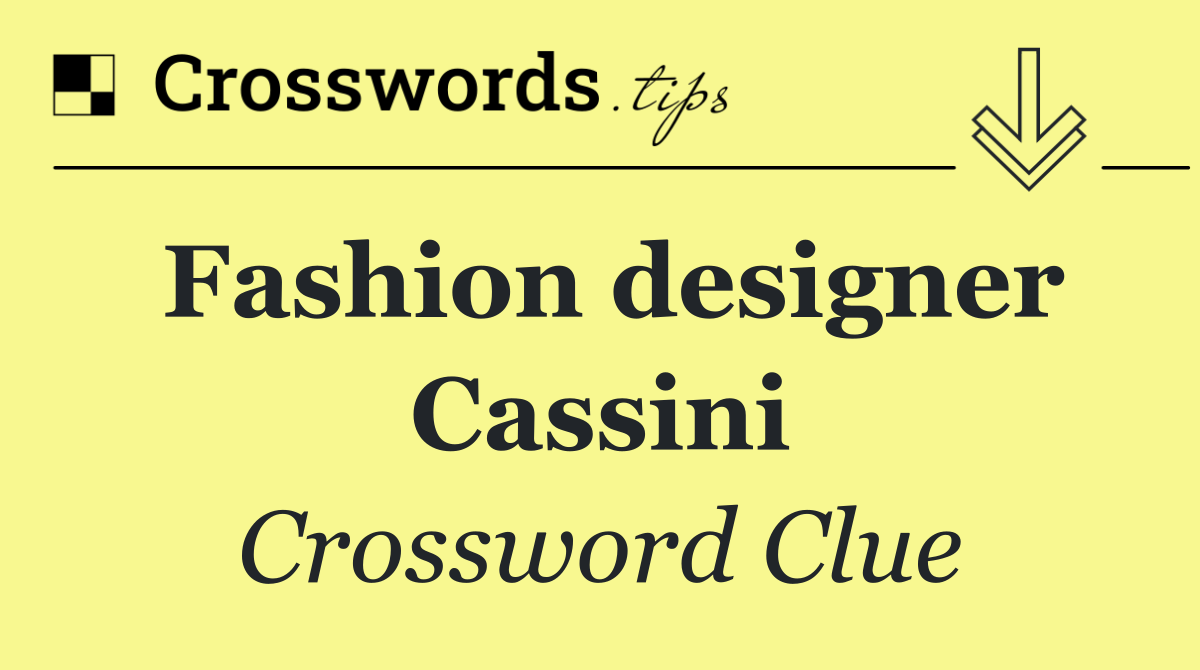 Fashion designer Cassini