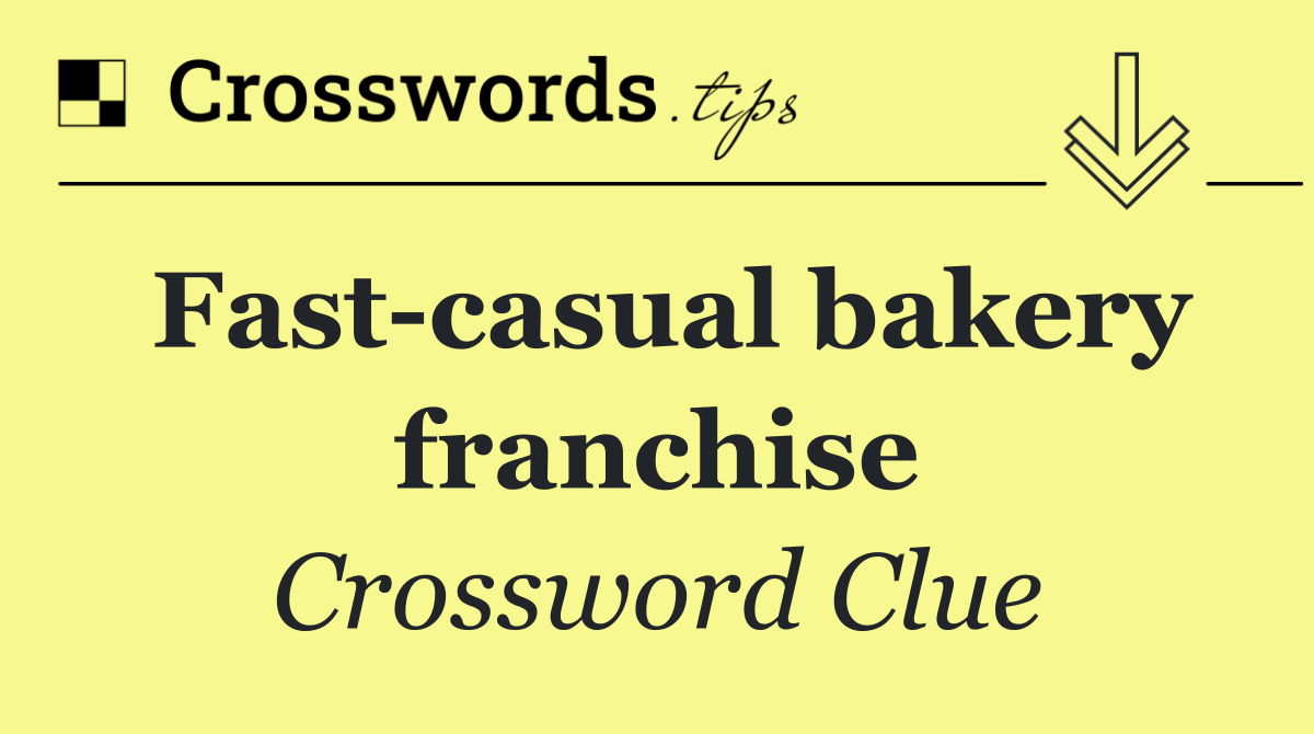 Fast casual bakery franchise