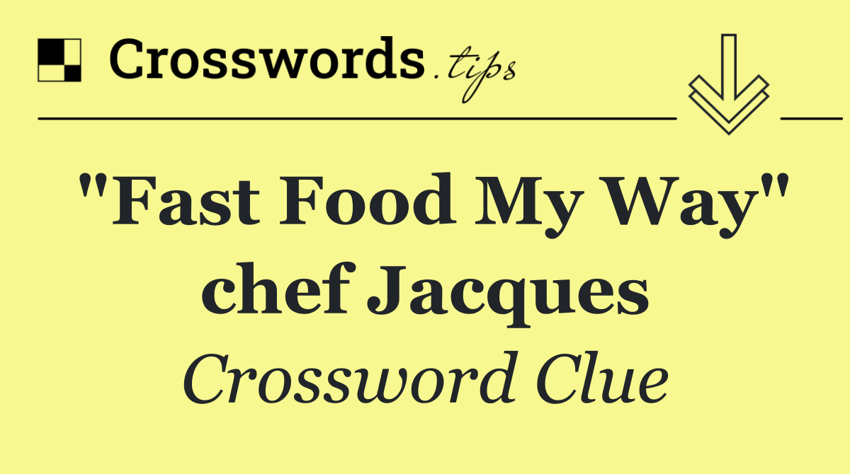 "Fast Food My Way" chef Jacques