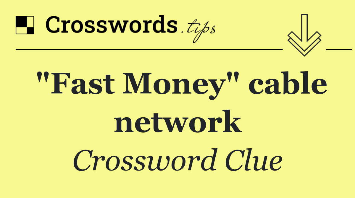 "Fast Money" cable network