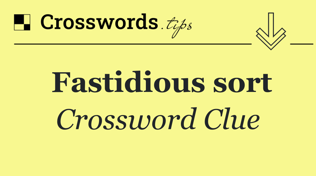 Fastidious sort