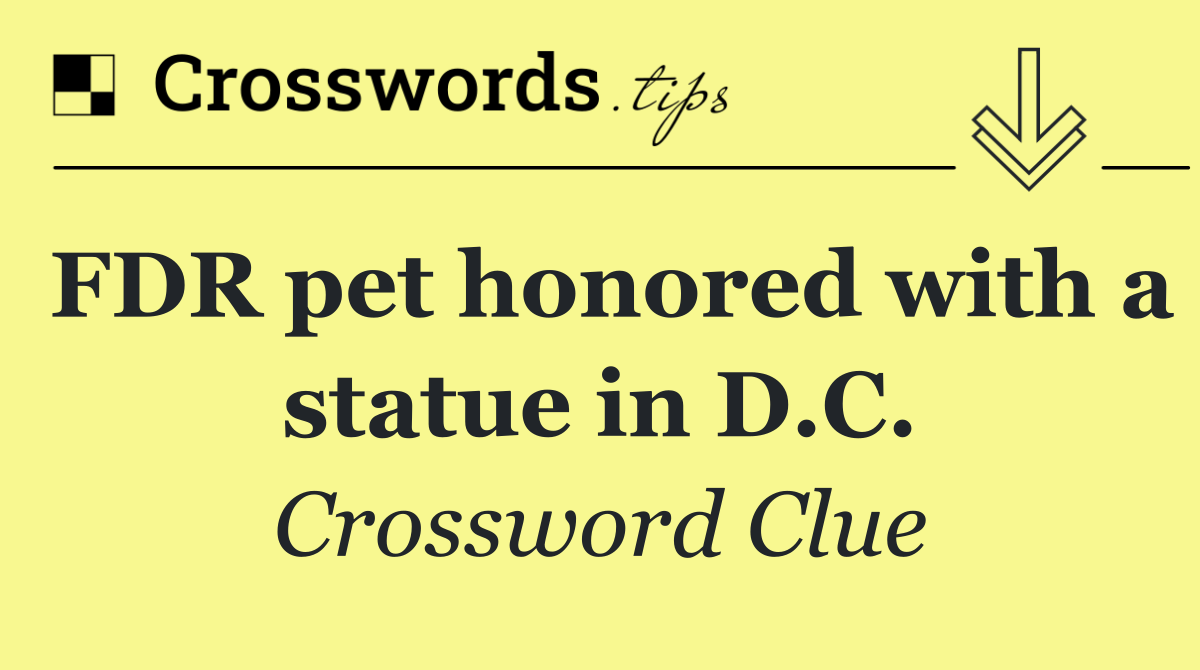 FDR pet honored with a statue in D.C.