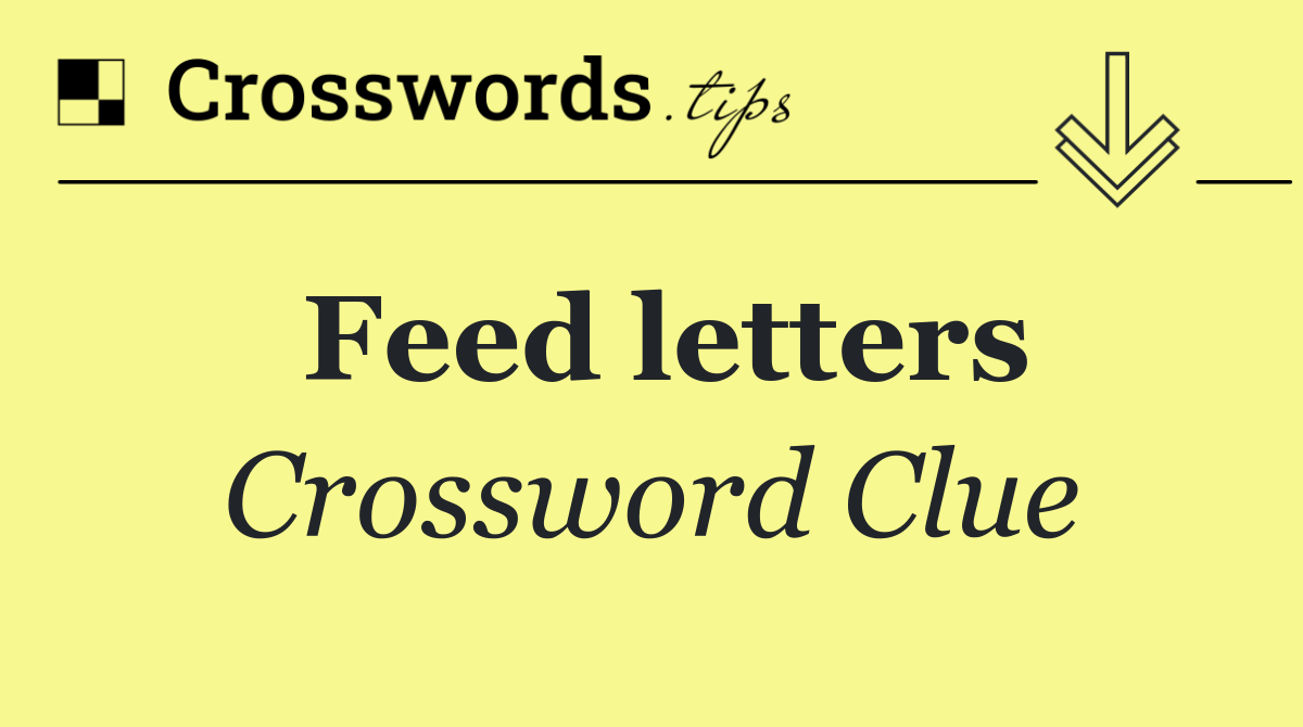 Feed letters