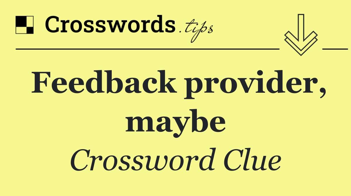 Feedback provider, maybe