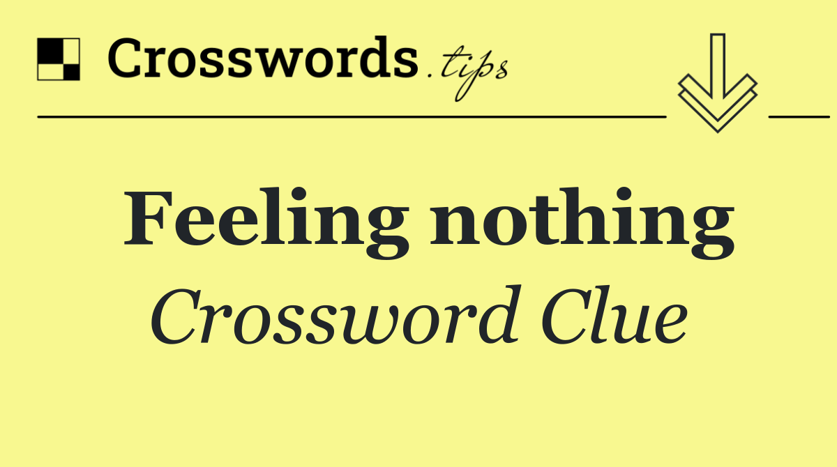 Feeling nothing
