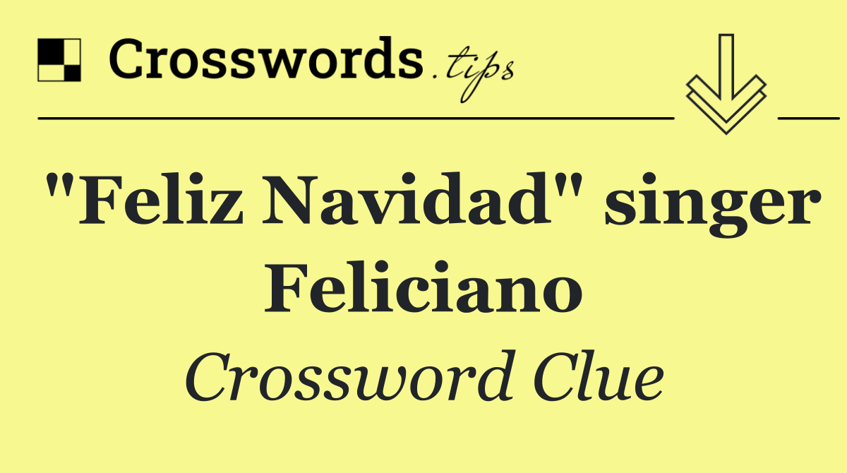 "Feliz Navidad" singer Feliciano