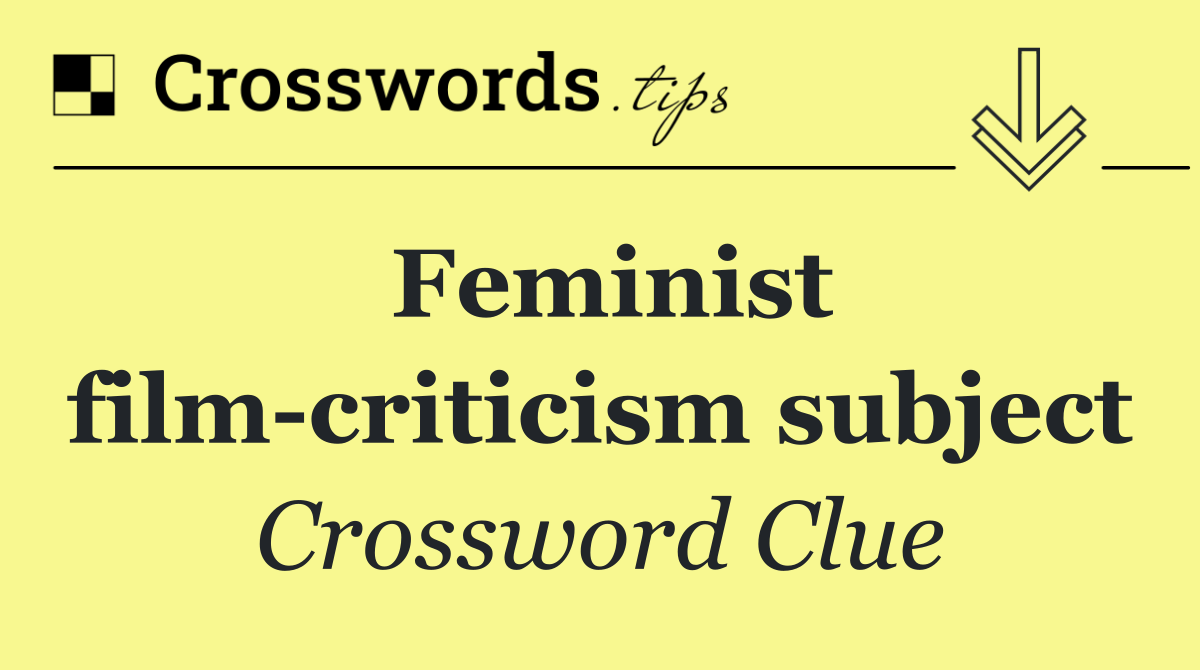Feminist film criticism subject