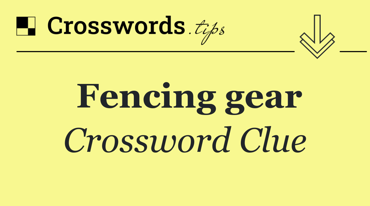 Fencing gear