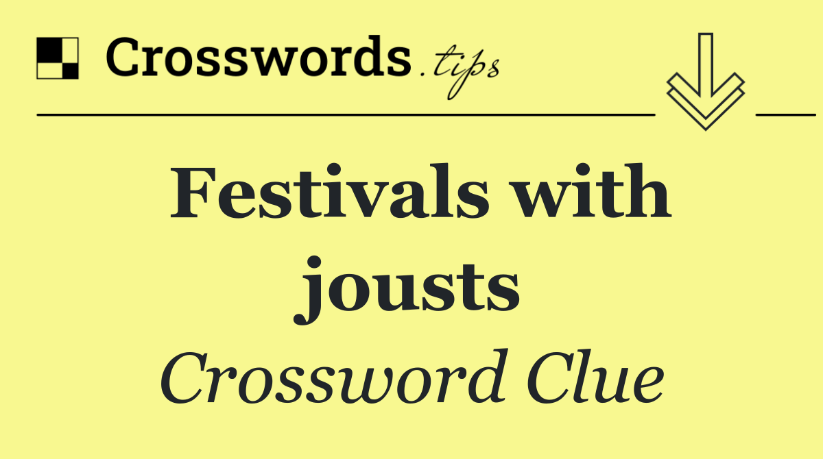 Festivals with jousts
