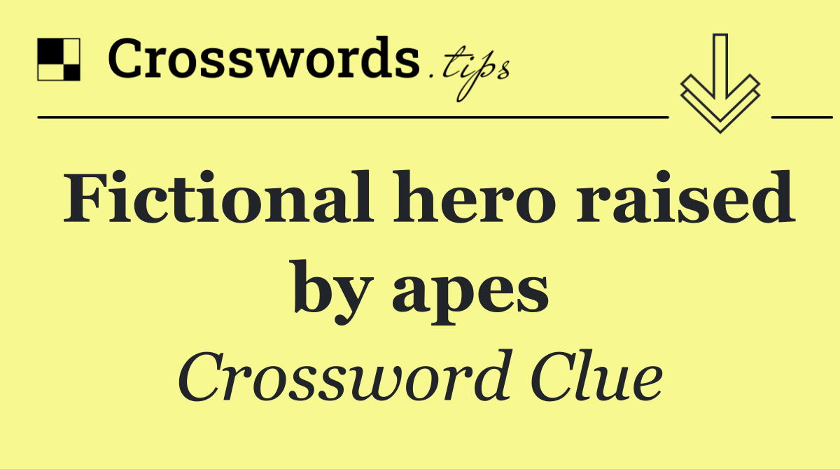 Fictional hero raised by apes