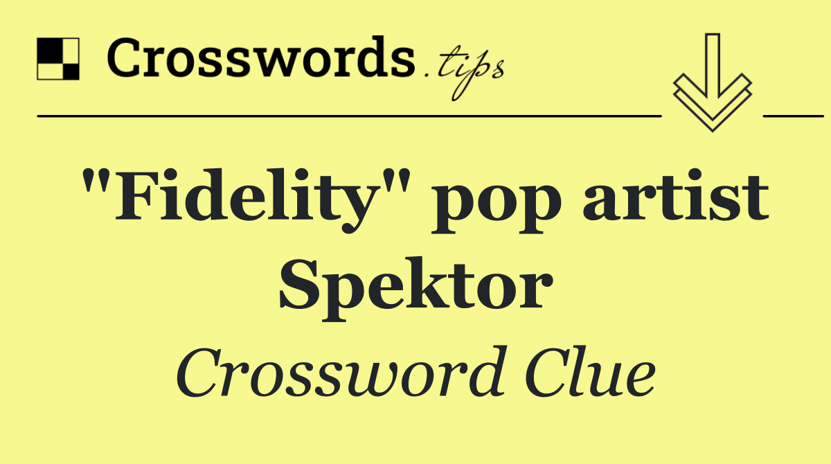 "Fidelity" pop artist Spektor