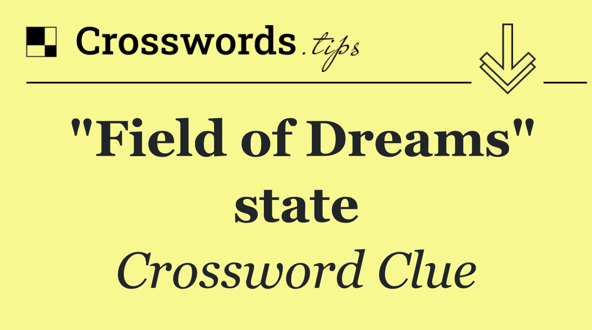 "Field of Dreams" state