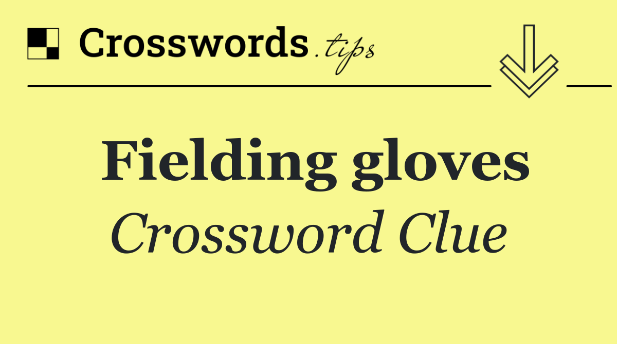Fielding gloves