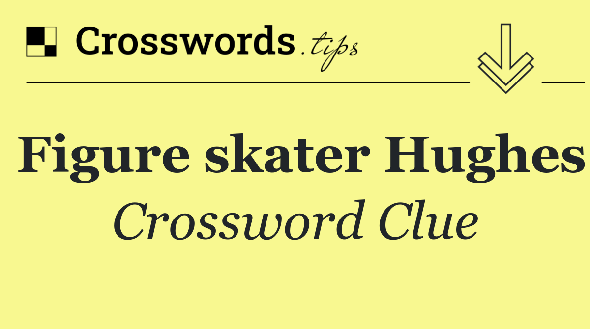 Figure skater Hughes