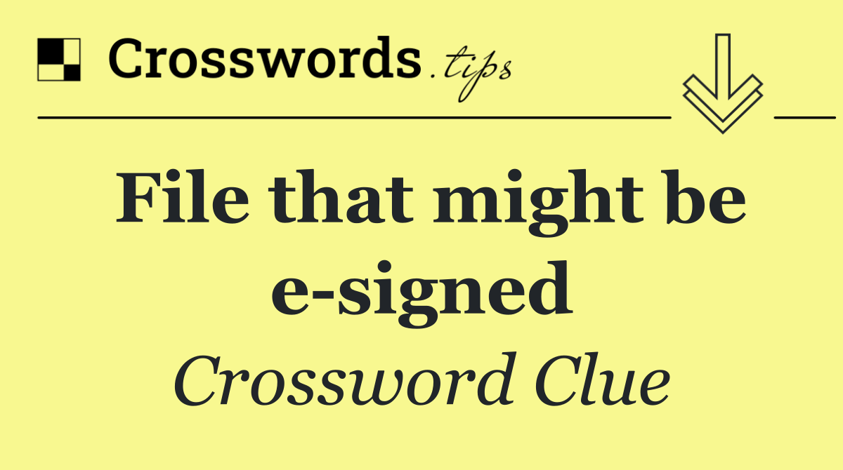 File that might be e signed