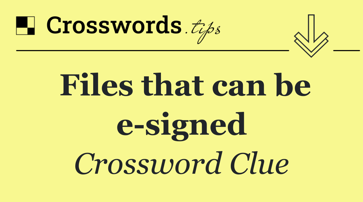 Files that can be e signed