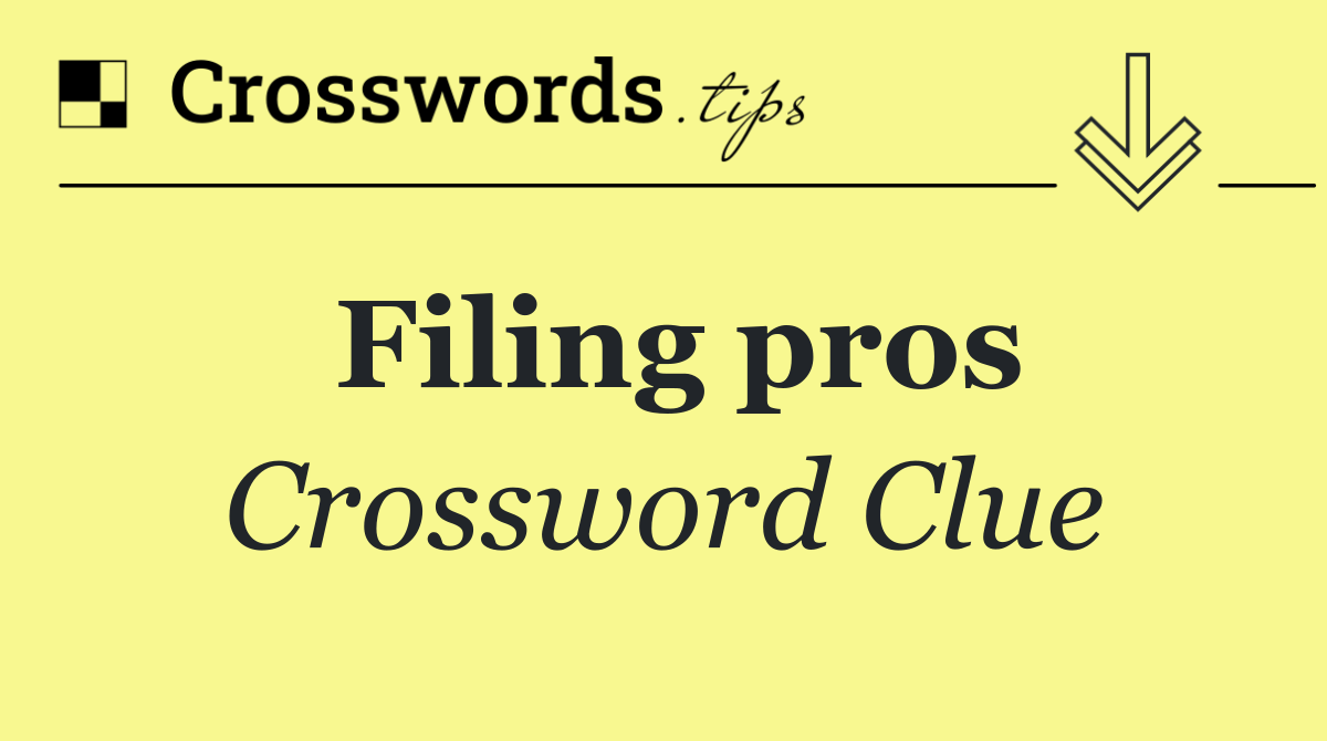 Filing pros