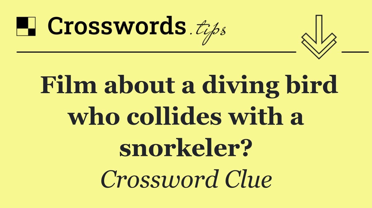 Film about a diving bird who collides with a snorkeler?