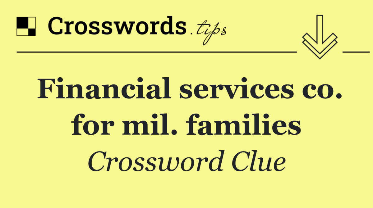 Financial services co. for mil. families