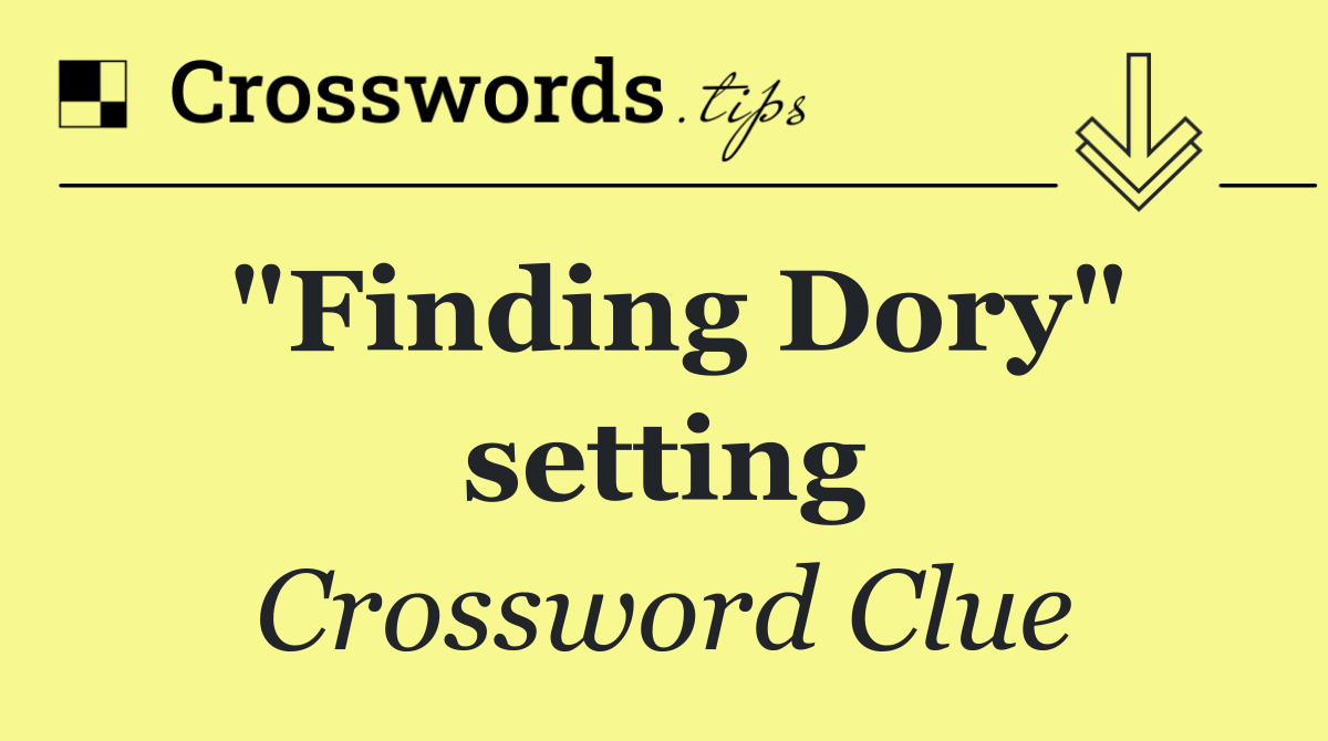 "Finding Dory" setting