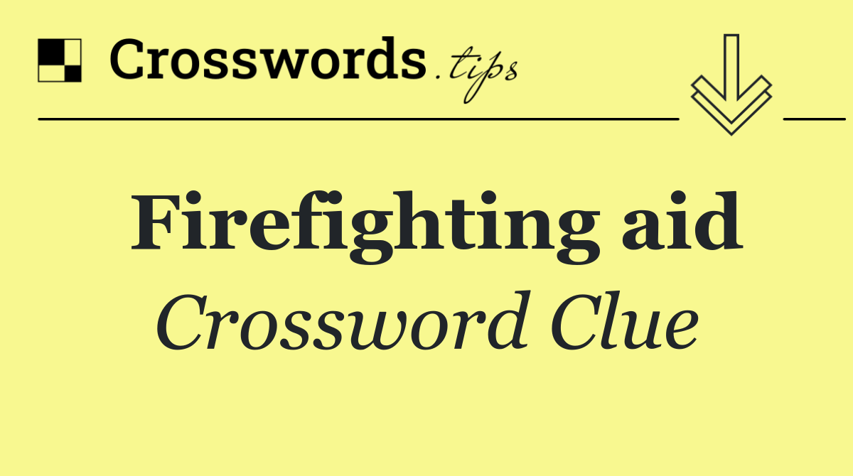 Firefighting aid