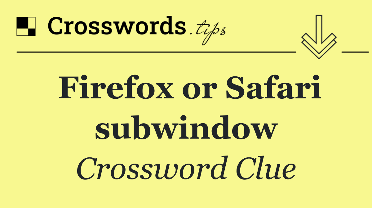 Firefox or Safari subwindow