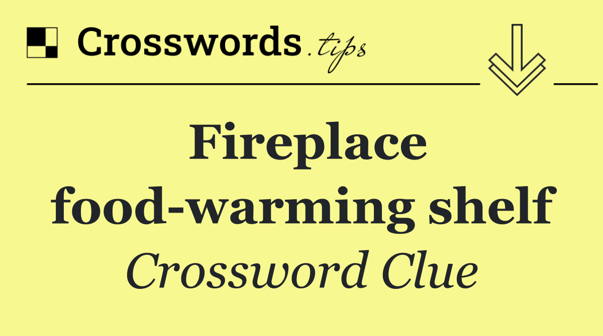 Fireplace food warming shelf