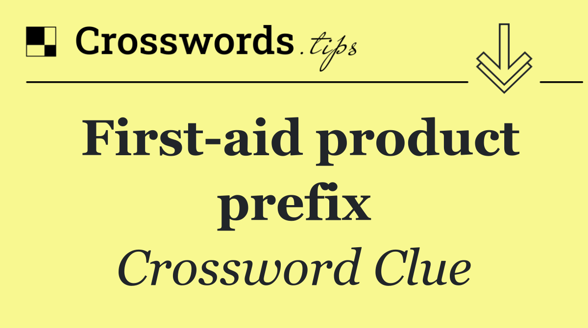 First aid product prefix