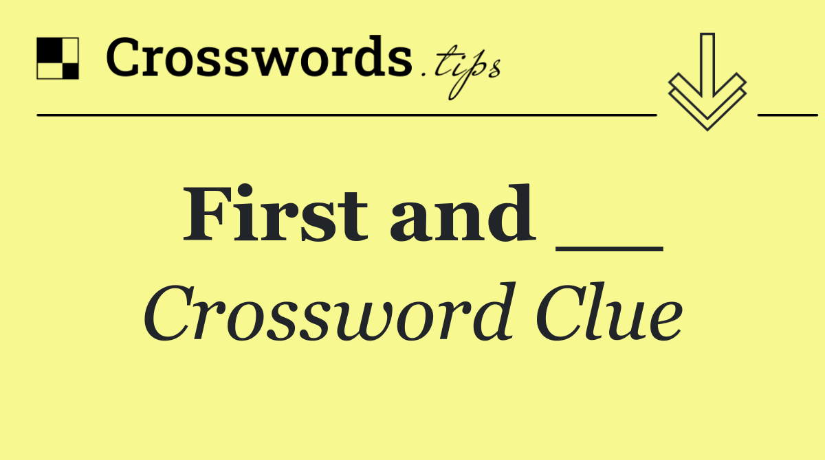 First and __
