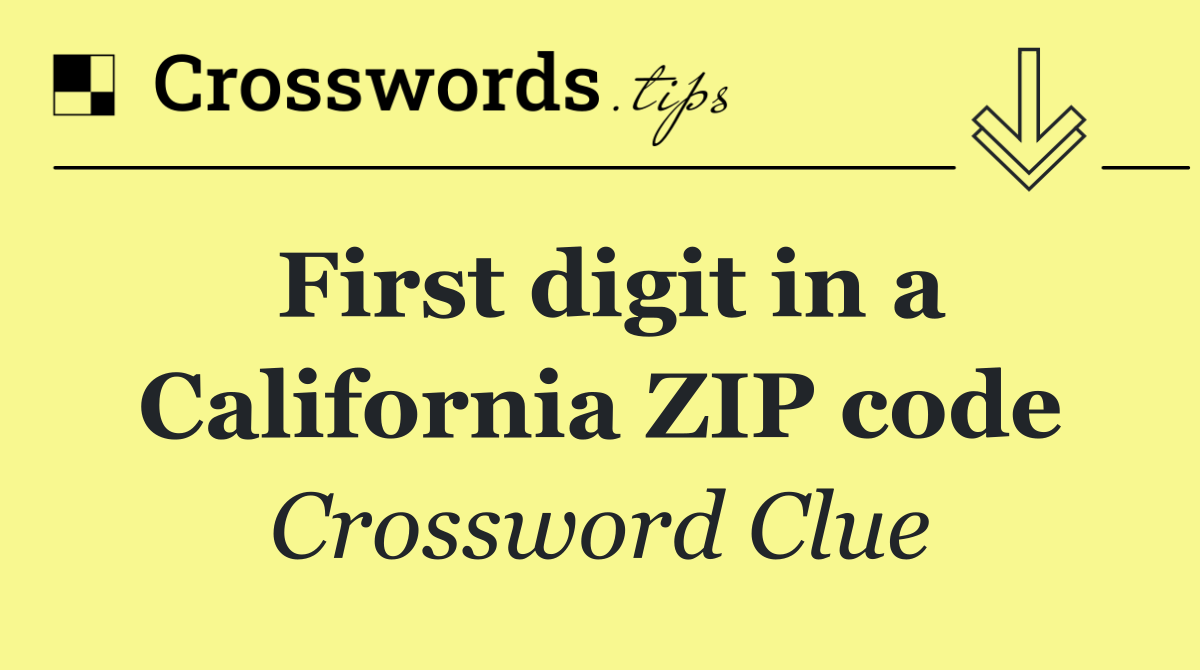 First digit in a California ZIP code
