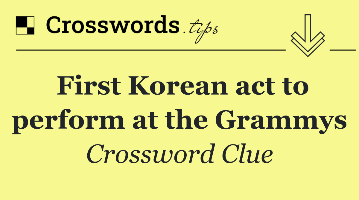 First Korean act to perform at the Grammys