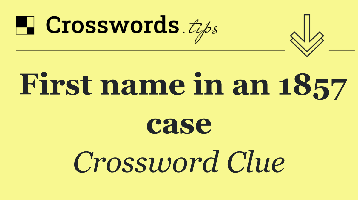 First name in an 1857 case
