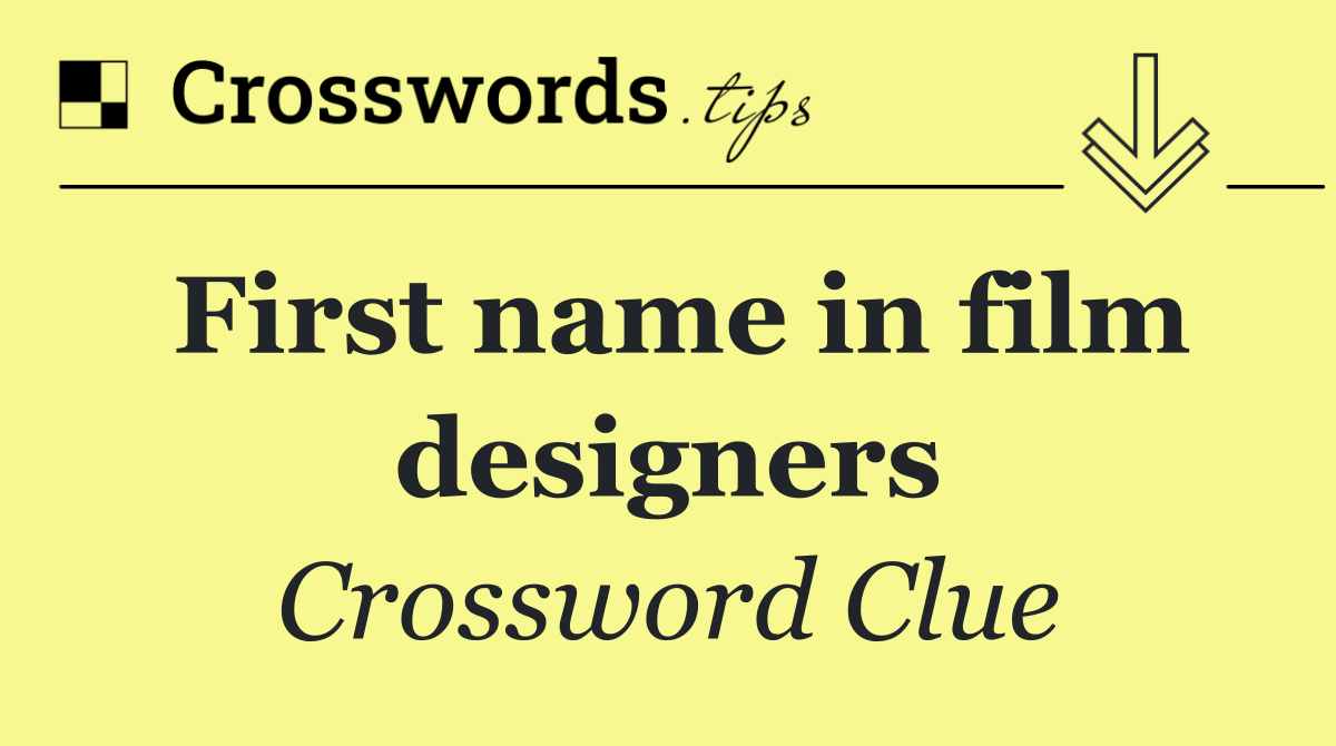 First name in film designers