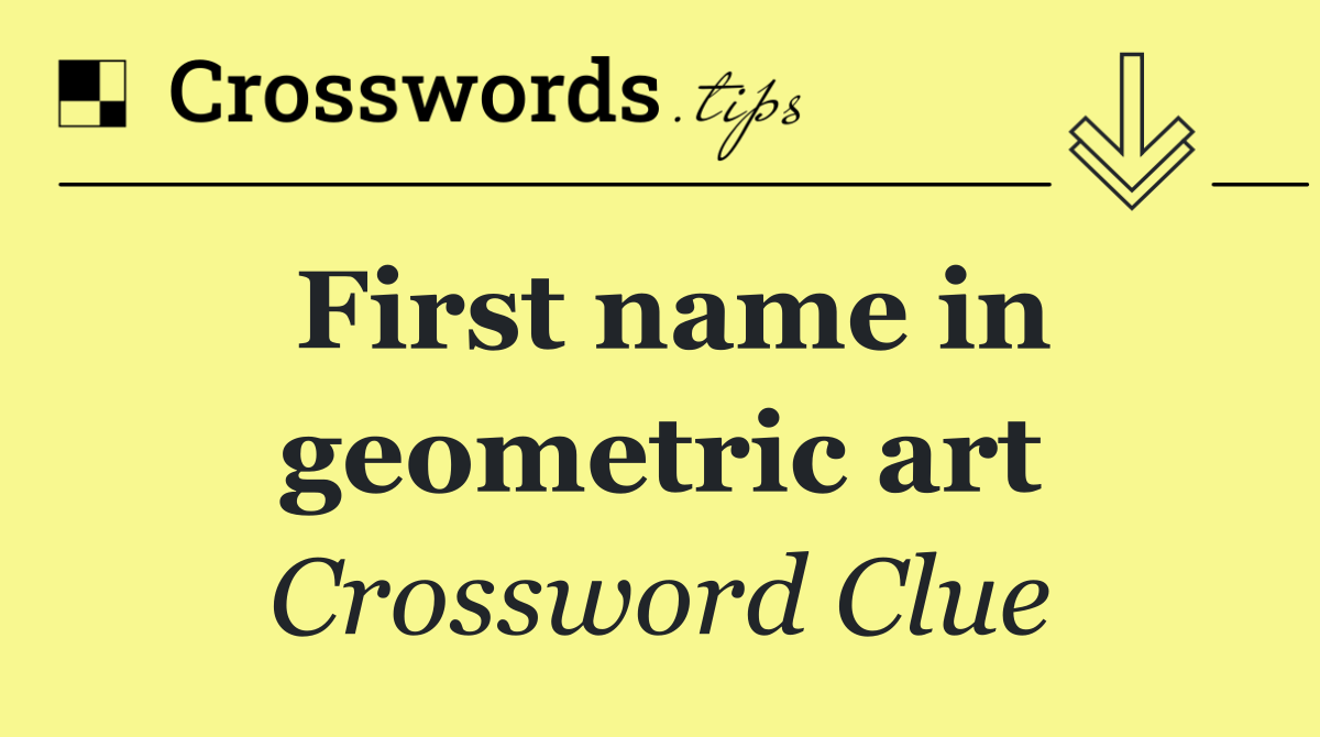 First name in geometric art