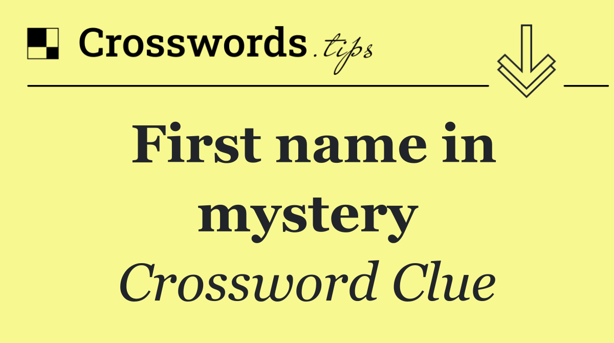 First name in mystery