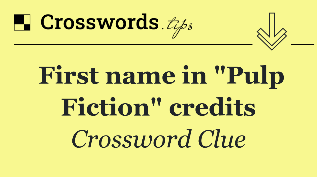 First name in "Pulp Fiction" credits