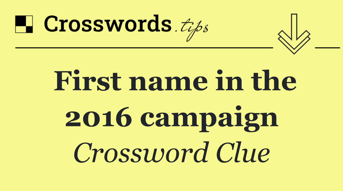 First name in the 2016 campaign