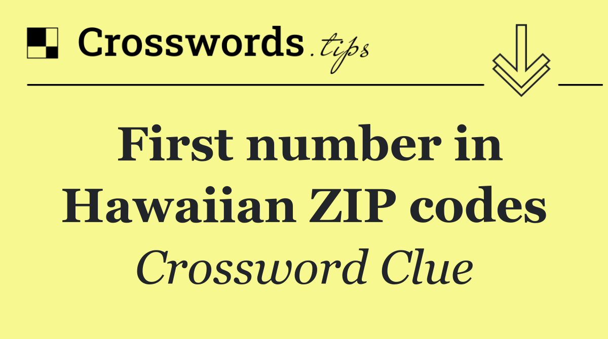 First number in Hawaiian ZIP codes