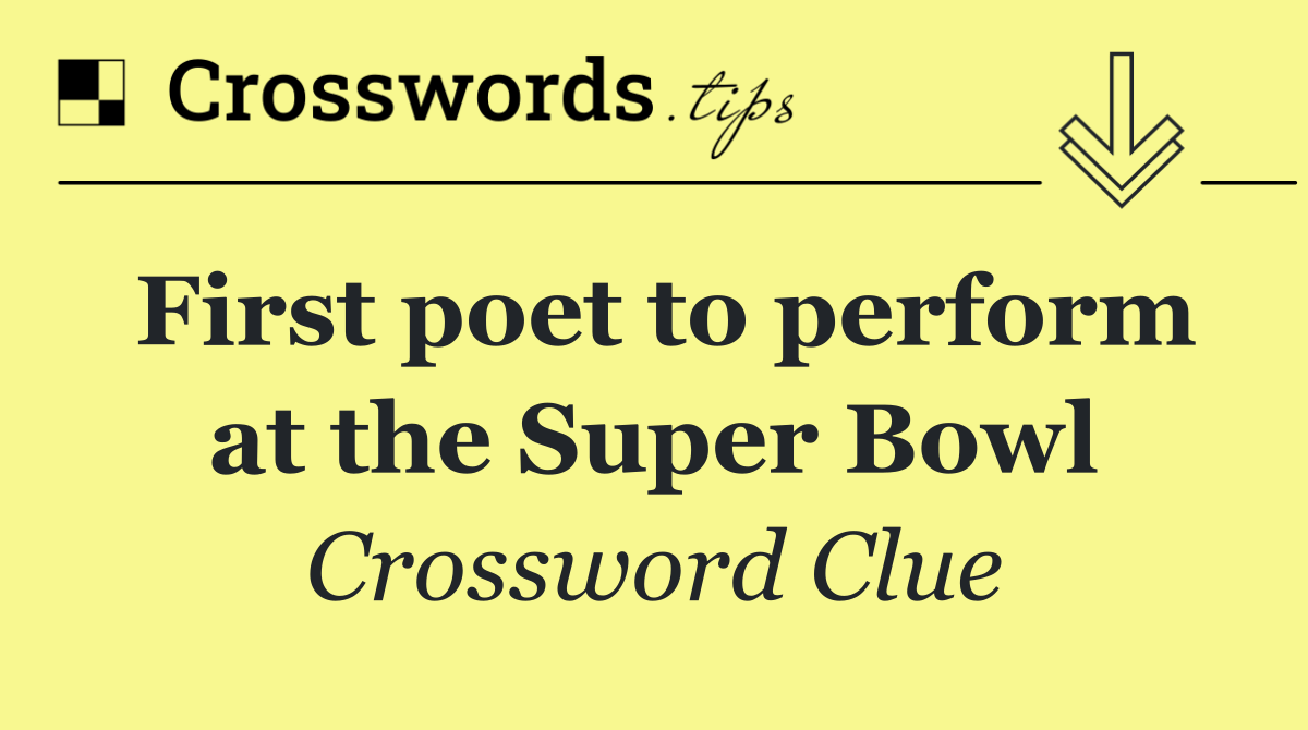 First poet to perform at the Super Bowl